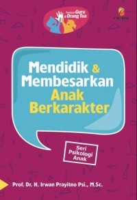 Image of Mendidik & Membesarkan Anak Berkarakter